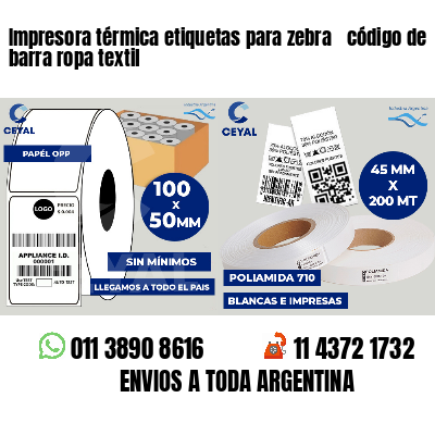 Impresora térmica etiquetas para zebra  código de barra ropa textil